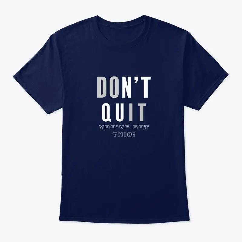 Don't Quit—You've Got This