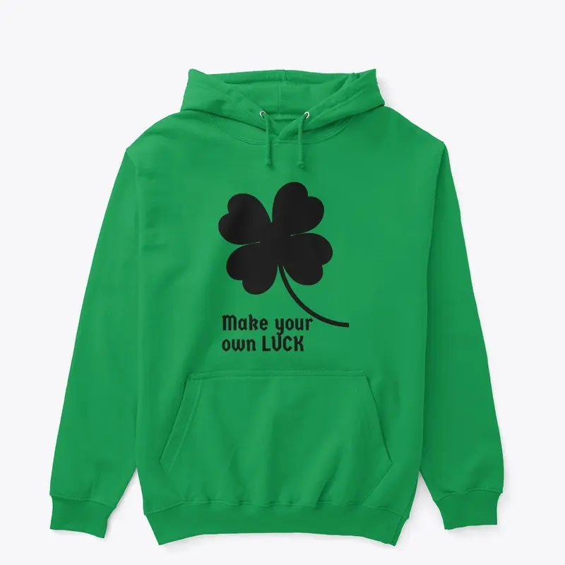 Make Your Own Luck